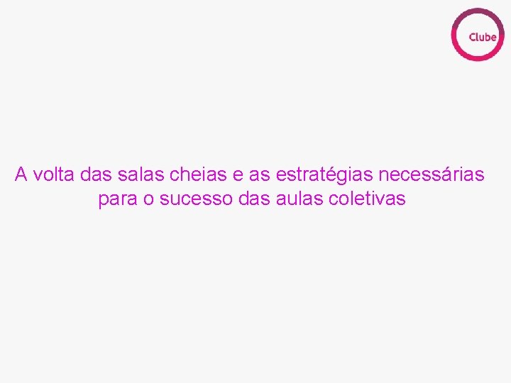 CONTEXTO HISTÓRICO PANORAMA POLÍTICO MOVIMENTOS SOCIAIS A volta das salas cheias estratégias necessárias para