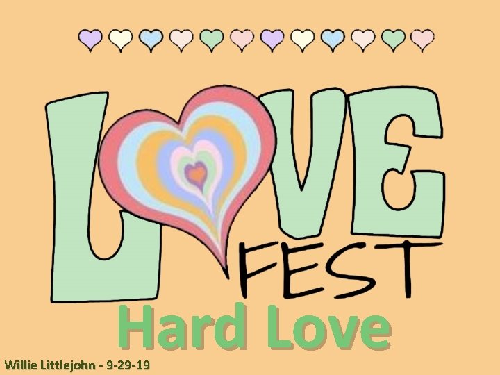 Hard Love Willie Littlejohn - 9 -29 -19 