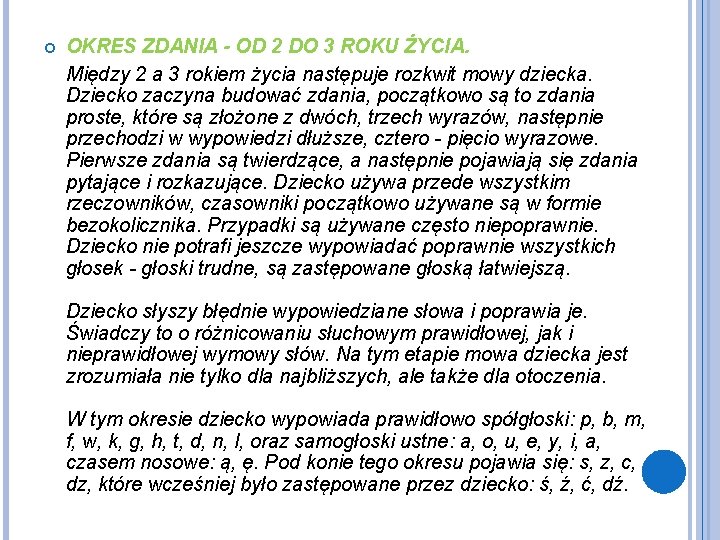  OKRES ZDANIA - OD 2 DO 3 ROKU ŻYCIA. Między 2 a 3