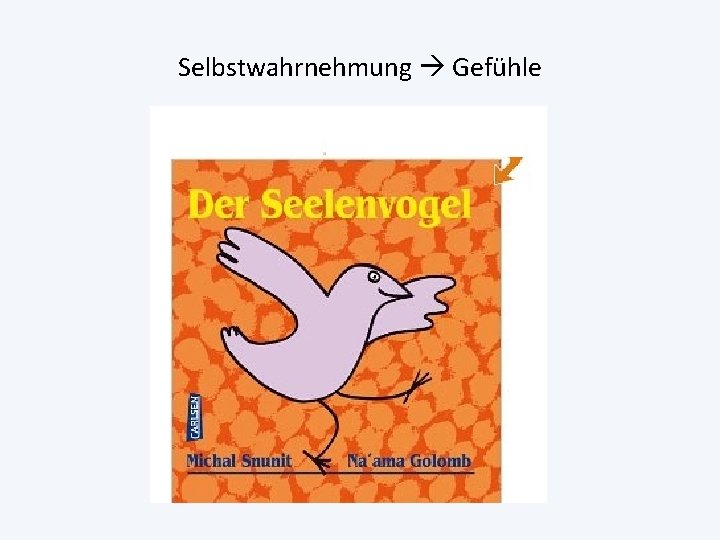 Selbstwahrnehmung Gefühle 