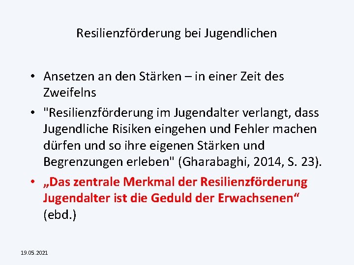 Resilienzförderung bei Jugendlichen • Ansetzen an den Stärken – in einer Zeit des Zweifelns