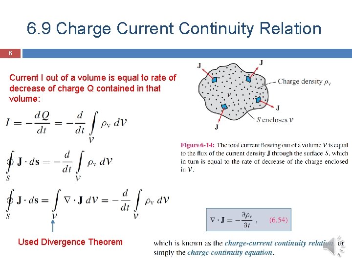 6. 9 Charge Current Continuity Relation 6 Current I out of a volume is