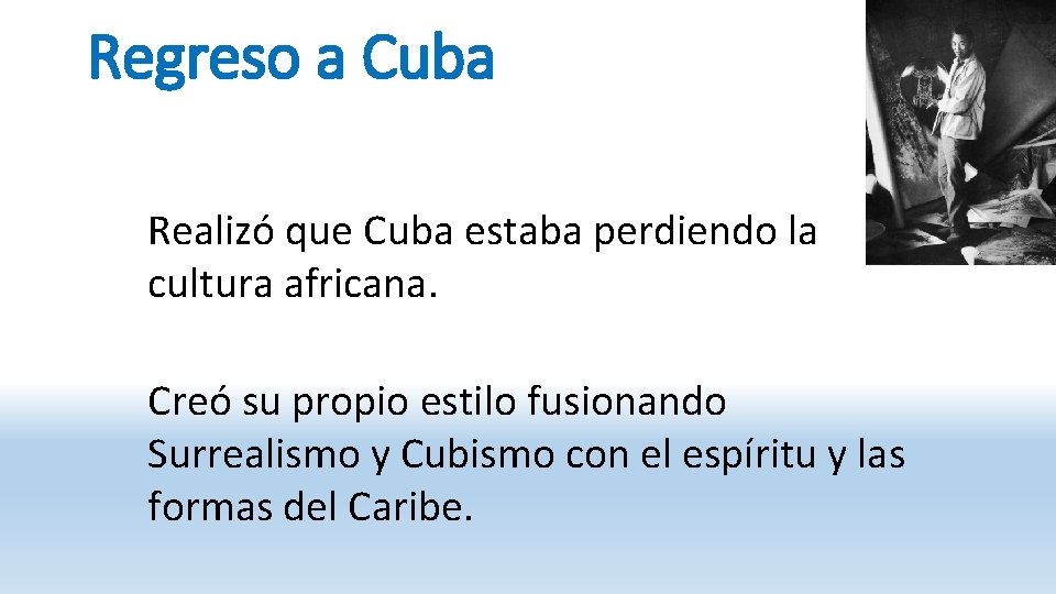 Regreso a Cuba Realizó que Cuba estaba perdiendo la cultura africana. Creó su propio