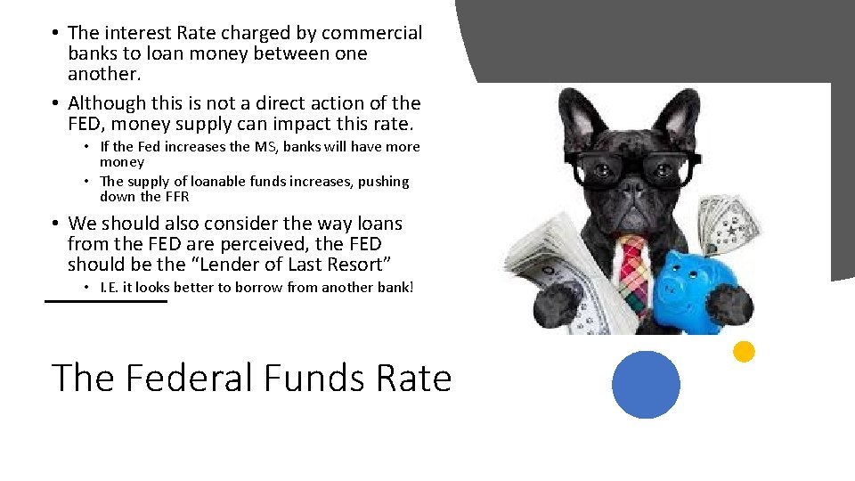  • The interest Rate charged by commercial banks to loan money between one