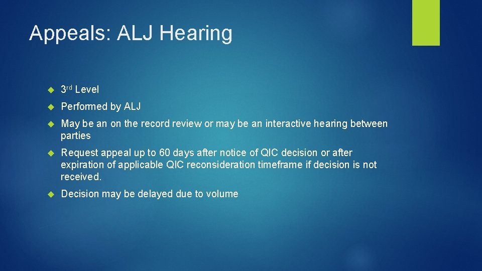 Appeals: ALJ Hearing 3 rd Level Performed by ALJ May be an on the