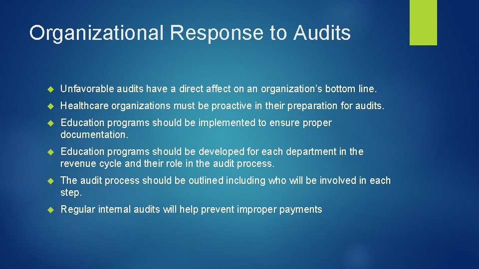 Organizational Response to Audits Unfavorable audits have a direct affect on an organization’s bottom