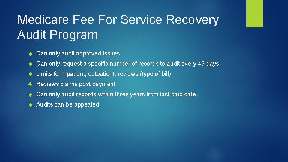 Medicare Fee For Service Recovery Audit Program Can only audit approved issues Can only