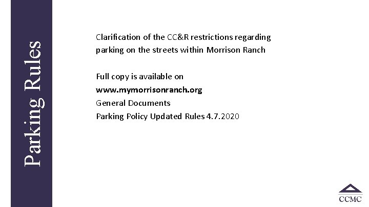 Parking Rules Clarification of the CC&R restrictions regarding parking on the streets within Morrison