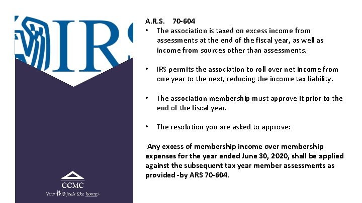 A. R. S. 70 -604 • The association is taxed on excess income from