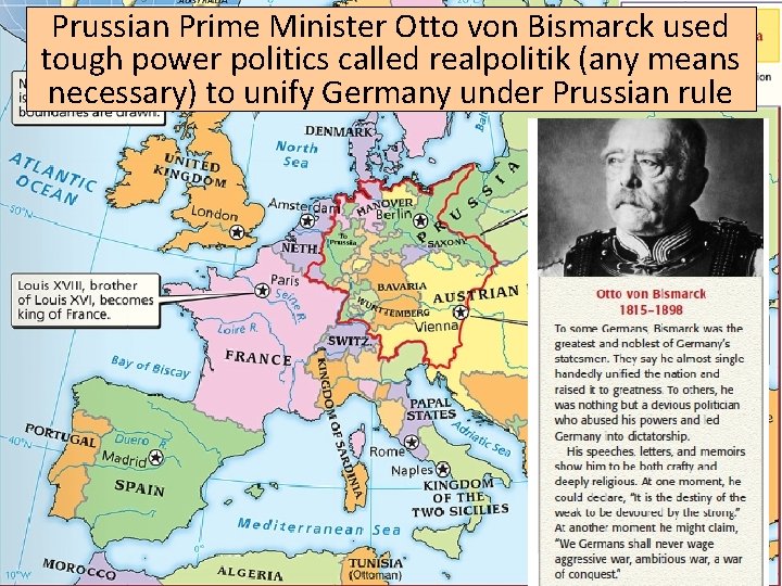 Prussian Prime Minister Otto von Bismarck used tough power politics called realpolitik (any means