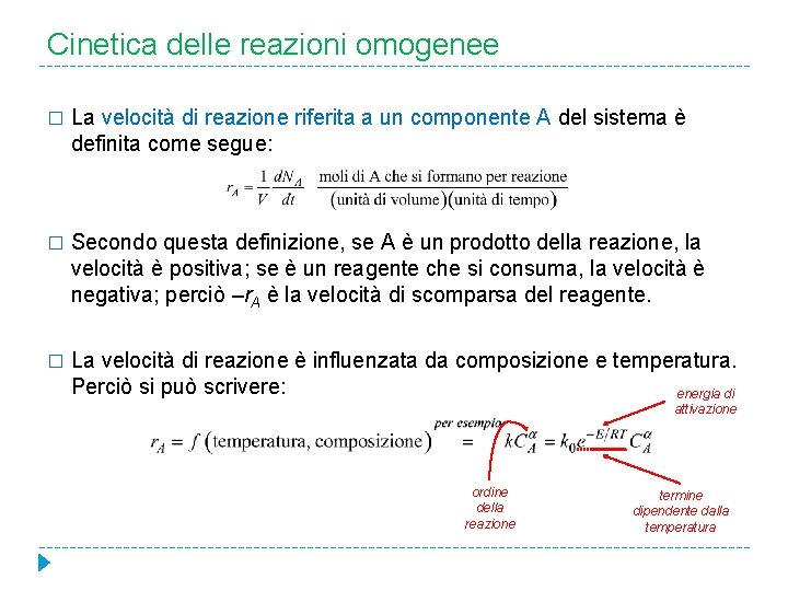 Cinetica delle reazioni omogenee � La velocità di reazione riferita a un componente A