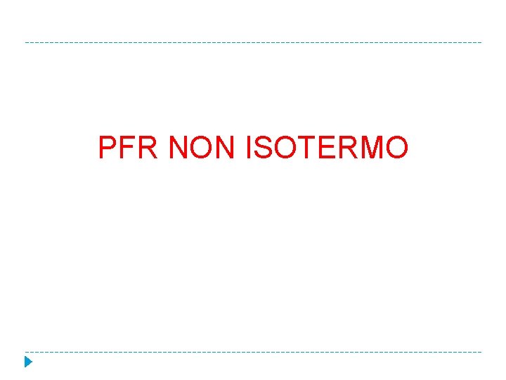 PFR NON ISOTERMO 