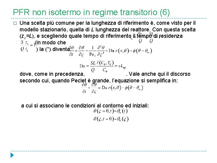 PFR non isotermo in regime transitorio (6) � Una scelta più comune per la