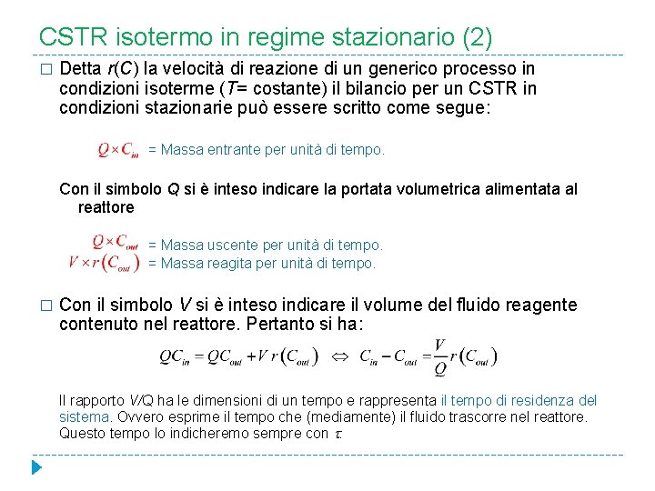 CSTR isotermo in regime stazionario (2) � Detta r(C) la velocità di reazione di