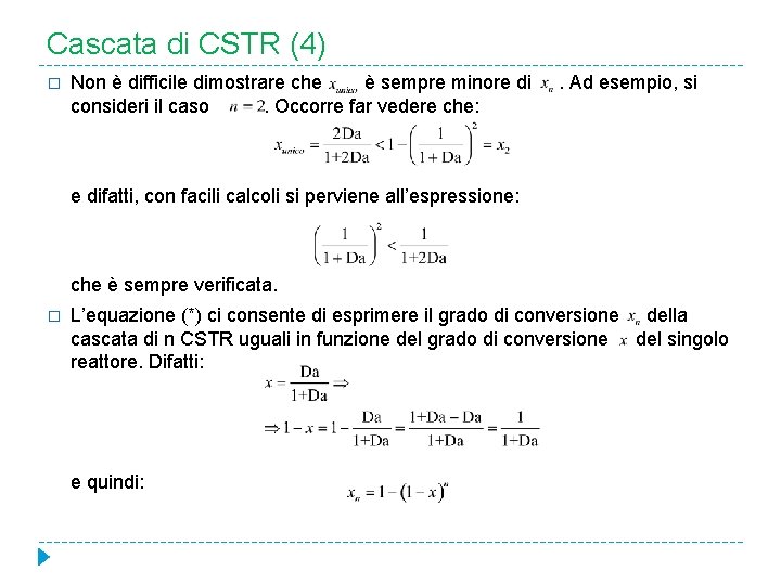 Cascata di CSTR (4) � Non è difficile dimostrare che è sempre minore di