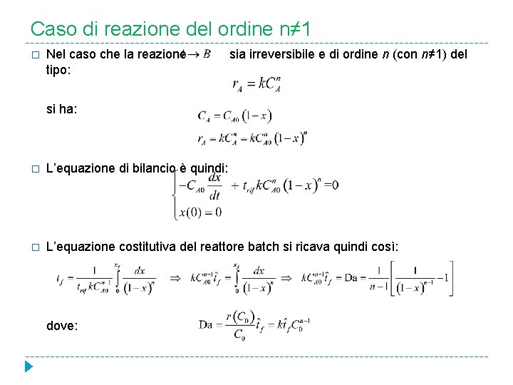 Caso di reazione del ordine n≠ 1 � Nel caso che la reazione tipo: