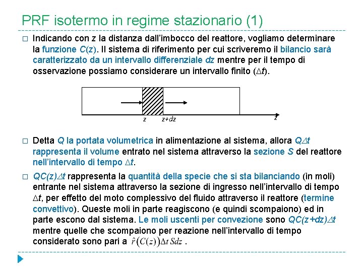 PRF isotermo in regime stazionario (1) � Indicando con z la distanza dall’imbocco del