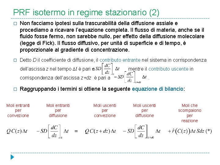 PRF isotermo in regime stazionario (2) � Non facciamo ipotesi sulla trascurabilità della diffusione