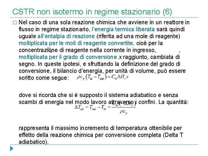 CSTR non isotermo in regime stazionario (6) � Nel caso di una sola reazione