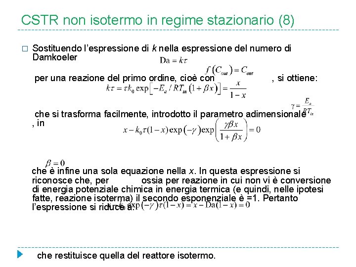 CSTR non isotermo in regime stazionario (8) � Sostituendo l’espressione di k nella espressione