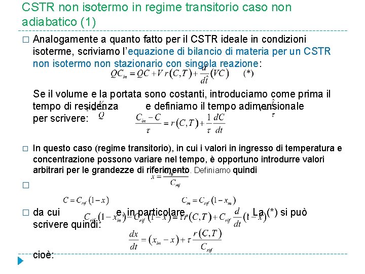 CSTR non isotermo in regime transitorio caso non adiabatico (1) � Analogamente a quanto