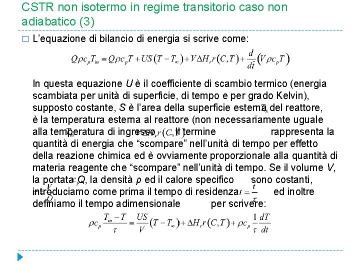 CSTR non isotermo in regime transitorio caso non adiabatico (3) � L’equazione di bilancio