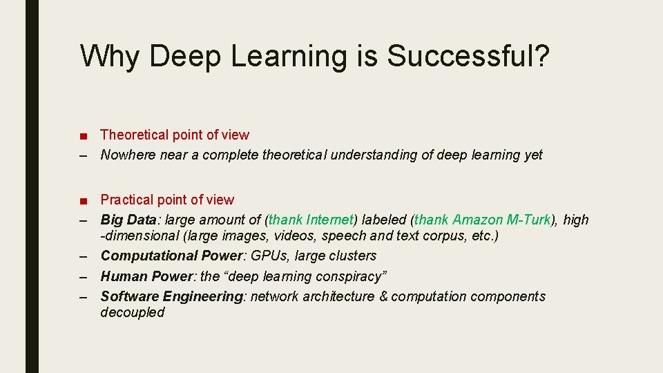 Why Deep Learning is Successful? ■ Theoretical point of view – Nowhere near a