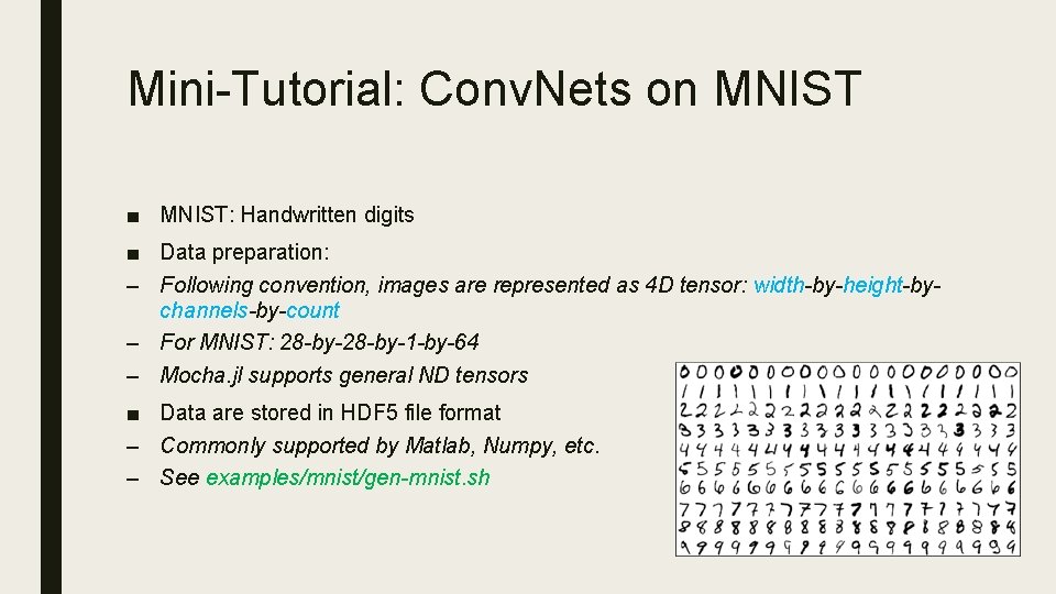 Mini-Tutorial: Conv. Nets on MNIST ■ MNIST: Handwritten digits ■ Data preparation: – Following