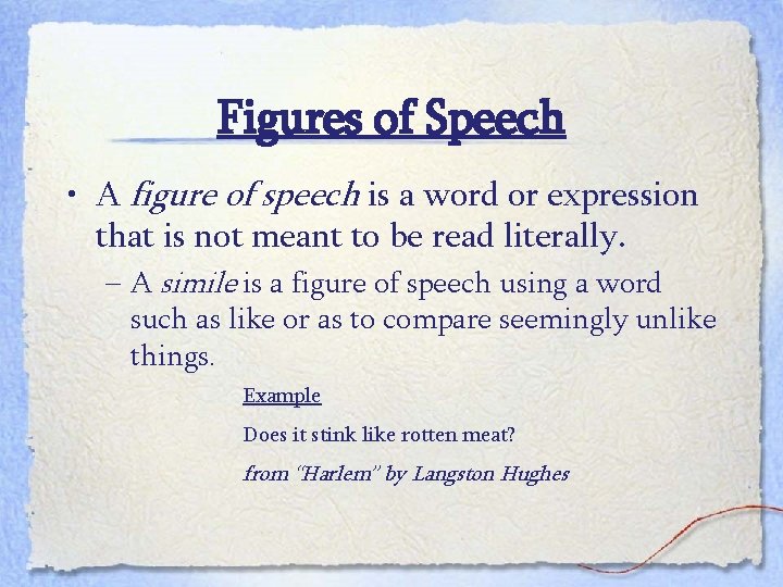 Figures of Speech • A figure of speech is a word or expression that