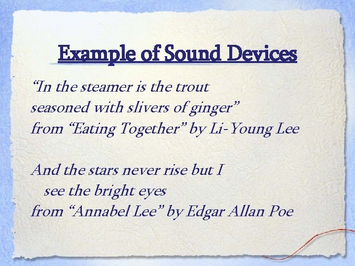 Example of Sound Devices “In the steamer is the trout seasoned with slivers of