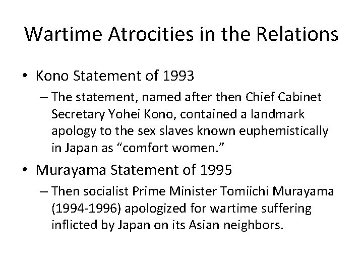 Wartime Atrocities in the Relations • Kono Statement of 1993 – The statement, named