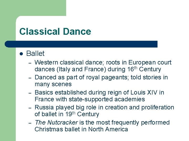 Classical Dance l Ballet – – – Western classical dance; roots in European court