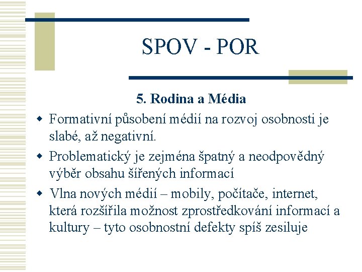 SPOV - POR 5. Rodina a Média w Formativní působení médií na rozvoj osobnosti
