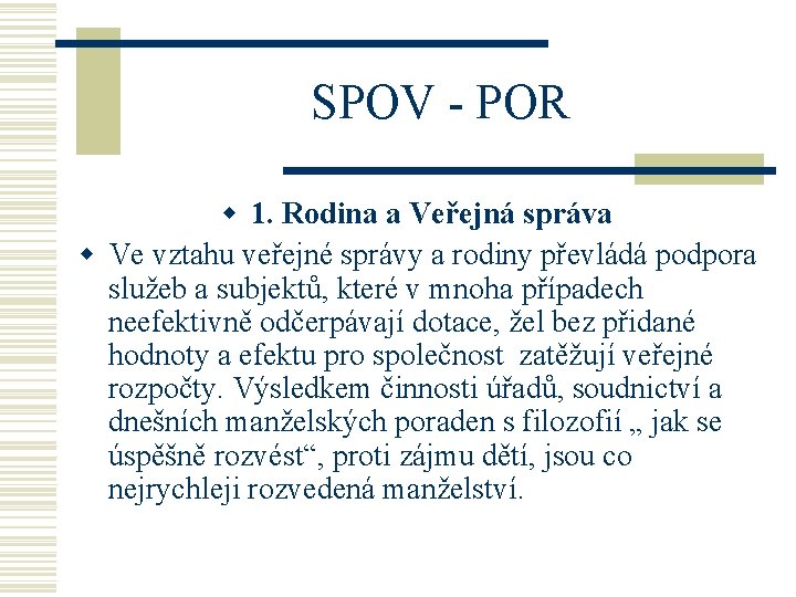 SPOV - POR w 1. Rodina a Veřejná správa w Ve vztahu veřejné správy