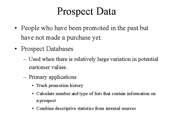 Prospect Data • People who have been promoted in the past but have not