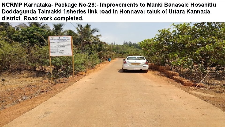 NCRMP Karnataka- Package No-26: - Improvements to Manki Banasale Hosahitlu Doddagunda Talmakki fisheries link