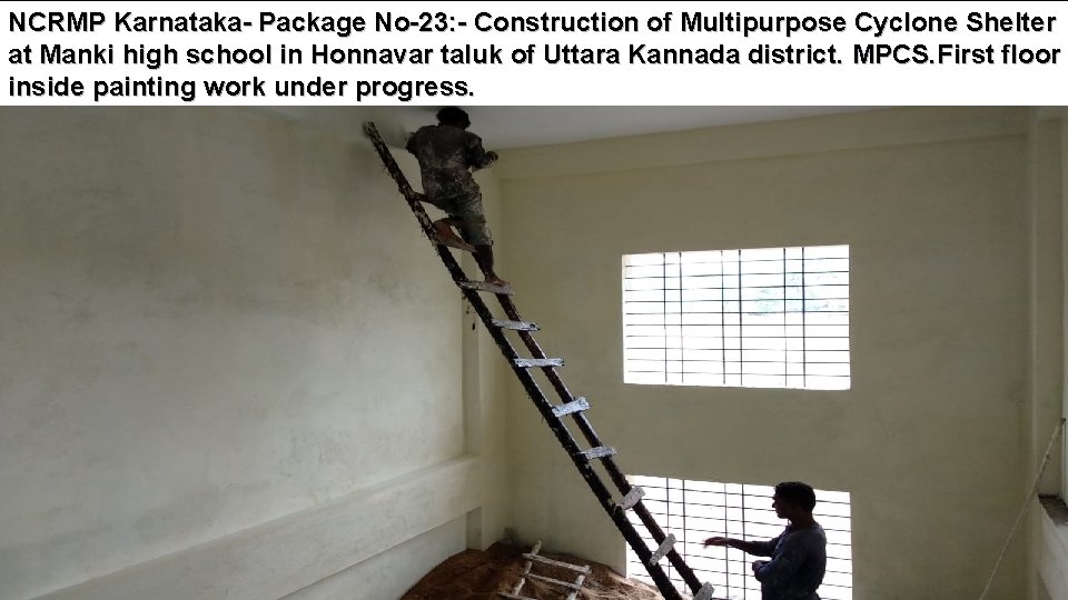 NCRMP Karnataka- Package No-23: - Construction of Multipurpose Cyclone Shelter at Manki high school