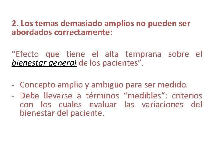 2. Los temas demasiado amplios no pueden ser abordados correctamente: “Efecto que tiene el