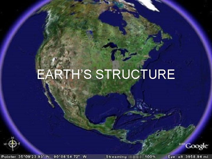 EARTH’S STRUCTURE 