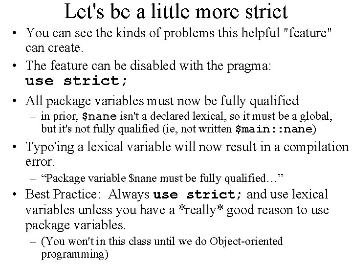 Let's be a little more strict • You can see the kinds of problems