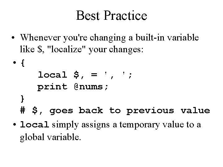 Best Practice • Whenever you're changing a built-in variable like $, "localize" your changes: