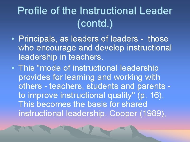 Profile of the Instructional Leader (contd. ) • Principals, as leaders of leaders - Profile of the Instructional Leader (contd. ) • Principals, as leaders of leaders -