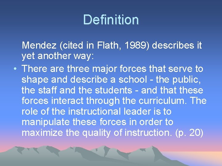 Definition Mendez (cited in Flath, 1989) describes it yet another way: • There are Definition Mendez (cited in Flath, 1989) describes it yet another way: • There are