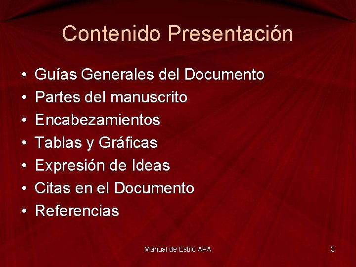 Contenido Presentación • • Guías Generales del Documento Partes del manuscrito Encabezamientos Tablas y
