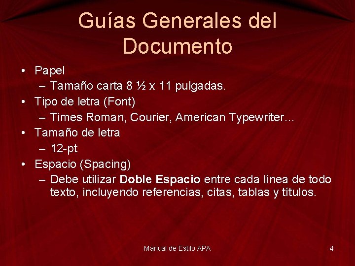 Guías Generales del Documento • Papel – Tamaño carta 8 ½ x 11 pulgadas.