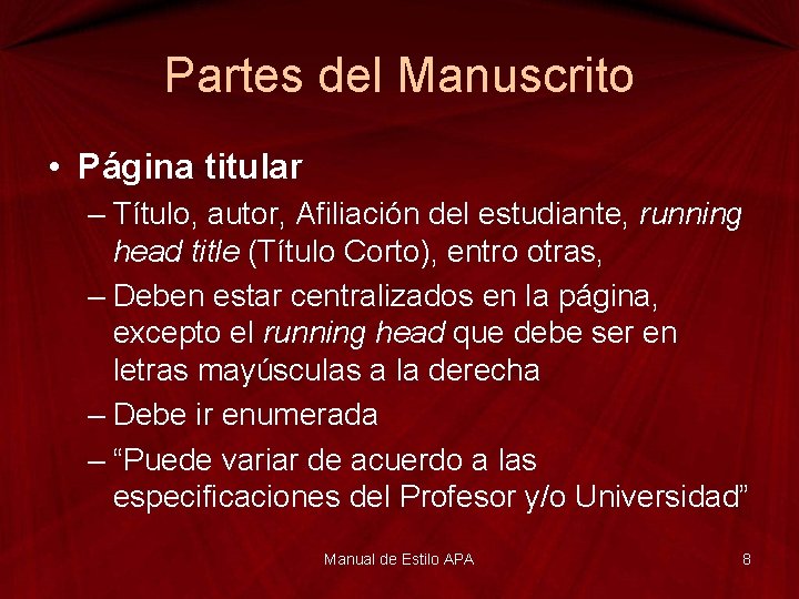 Partes del Manuscrito • Página titular – Título, autor, Afiliación del estudiante, running head