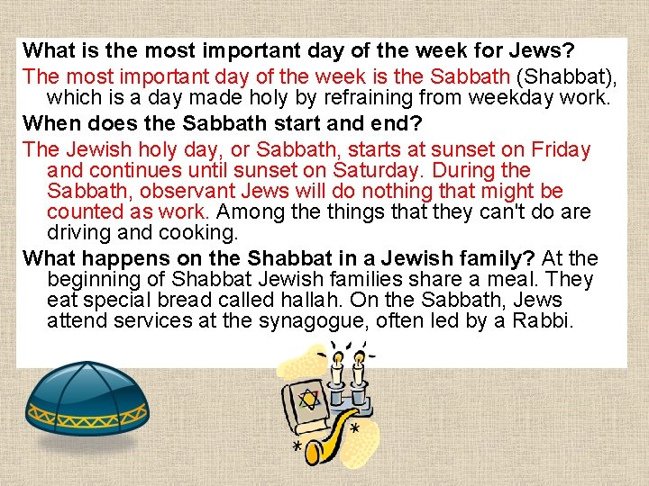 What is the most important day of the week for Jews? The most important