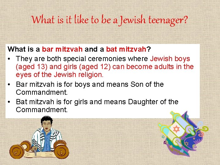 What is it like to be a Jewish teenager? What is a bar mitzvah