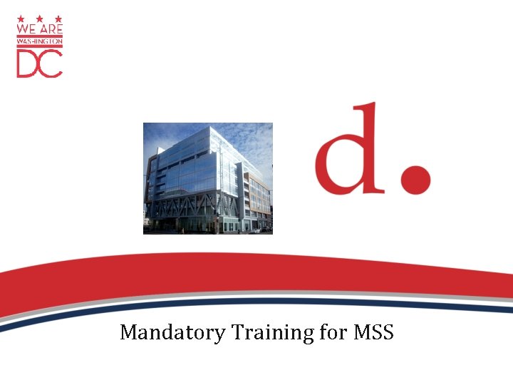 Mandatory Training for MSS 