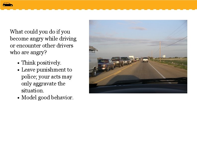 What could you do if you become angry while driving or encounter other drivers